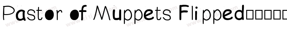 Pastor of Muppets Flipped字体转换